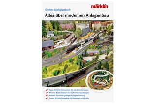 Märklin H0 Grosses Gleisplanbuch - Alles über modernen Anlagenbau