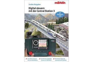 Märklin Ratgeber Digital-Steuerung mit der Central Station 3 *werkseitig ausverkauft*