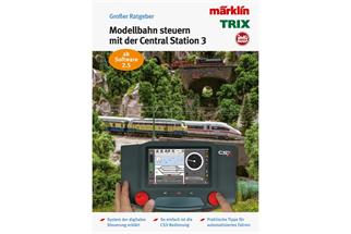Märklin Ratgeber Modellbahn steuern mit der Central Station 3