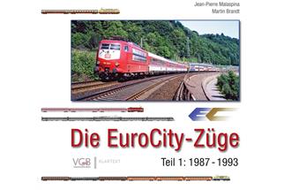 Malaspina/Brandt Buch Die EuroCity-Züge Teil 1 - 1987-1993