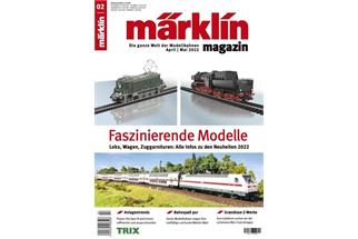 Märklin Magazin Nr. 02/2022