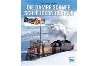 Hans-Bernhard Schönborn Buch Die Dampfschneeschleudern der RhB