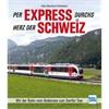 Hans-Bernhard Schönborn Buch Per Express durchs Herz der Schweiz