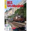 Eisenbahn Journal BLS Lötschergbahn - Die Bergstrecke Frutigen-Brig